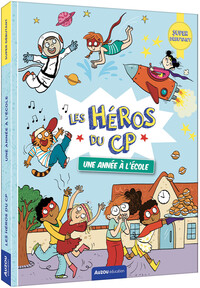 Les héros du cp - super débutant - une année à l'école