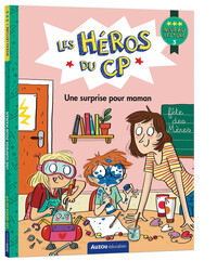 LES HEROS DU CP - NIVEAU 3 - UNE SURPRISE POUR MAMAN