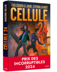 CELLULE 24 - T01 - CELLULE 24 - COLLEGIEN LE JOUR, ESPION LA NUIT