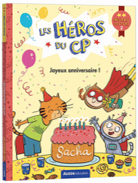 LES HÉROS DU CP - NIVEAU 2 - JOYEUX ANNIVERSAIRE !