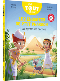 LES ENQUÊTES DE P TIT PHARAON  - LA PYRAMIDE CACHÉE