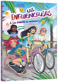 Influenceuses - Tome 3 Les 4mies en vacances