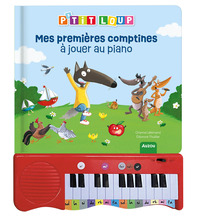 MON LIVRE PIANO - MES PREMIERES COMPTINES A JOUER AU PIANO - P'TIT LOUP