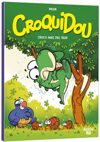 Croquidou - Tome 1 Croco mais pas trop