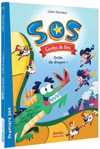 SOS contes de fées - Tome 02 Drôle de dragon !