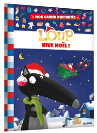 MON CAHIER D'ACTIVITES LOUP - VIVE NOEL !