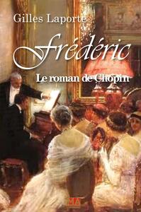 FREDERIC LE ROMAN DE CHOPIN