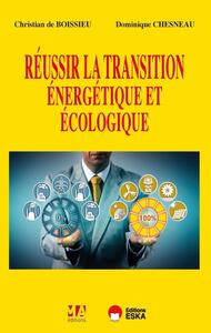 Réussir la transition énergétique et écologique