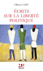 ECRITS SUR LA LIBERTE POLITIQUE