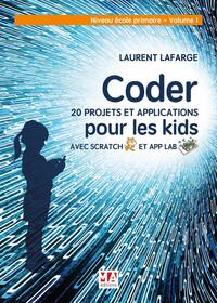 Coder 28 applications en Scratch Volume 1 Niveau Primaire