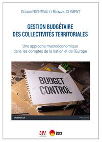 GESTION BUDGETAIRE DES COLLECTIVITES TERRITORIALES - UNE APPROCHE MACROECONOMIQUE DANS LES COMPTES D