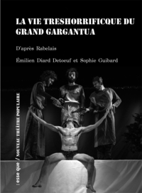 La vie treshorrificque du grand Gargantua