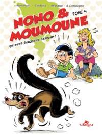 NONO & MOUMOUNE : TOME 4 - CA SENT TOUJOURS L'AMOUR !