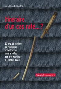 Itinéraire d'un cas raté... ? - Tome 2