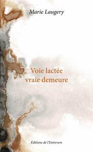 Voie lactée vraie demeure