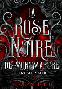 La rose noire de Montmartre T1