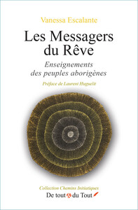 LES MESSAGERS DU REVE - ENSEIGNEMENTS DES PEUPLES ABORIGENES