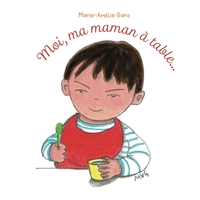 Moi, ma maman à table...