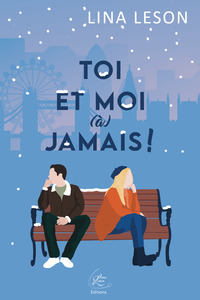 Toi et moi (à) jamais !