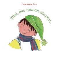 Moi, ma maman elle veut...