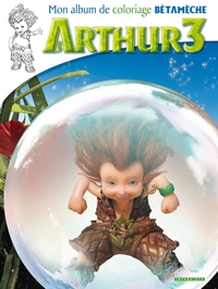 Arthur 3 la guerre des deux mondes