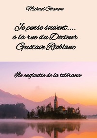 Je pense souvent.... à la rue du Docteur Gustave  Rioblanc