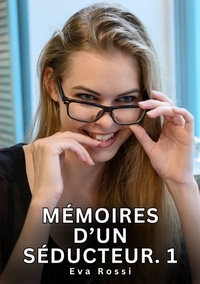 Mémoires d'un séducteur. 1