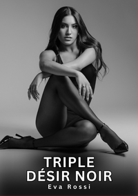 Triple Désir Noir