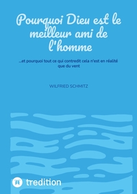 Pourquoi Dieu est le meilleur ami de l'homme
