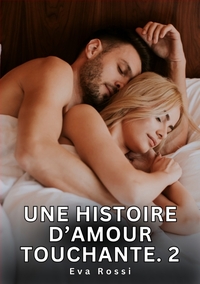 Une Histoire d'Amour Touchante. 2