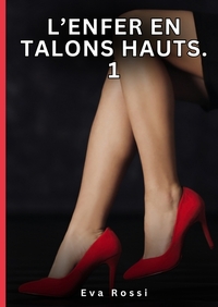 L'Enfer en Talons Hauts. 1