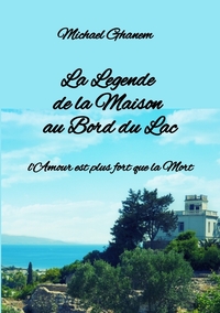 La  Legende de la Maison  au Bord du Lac