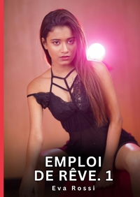 Emploi de rêve. 1
