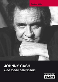 JOHNNY CASH Une icône américaine