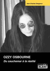 OZZY OSBOURNE Du cauchemar à la réalité