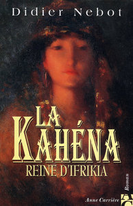 LA KAHENA - REINE D'IFRIKIA