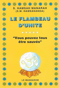 Le Flambeau d'Unité, Vous pouvez tous être sauvés !