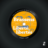 BRASSENS. LIBERTE, LIBERTES