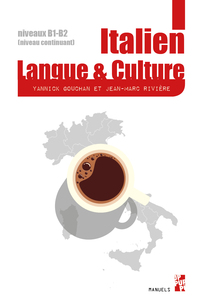 ITALIEN. LANGUE ET CULTURE - MANUEL DITALIEN POUR LENSEIGNEMENT SUPERIEUR, NIVEAUX B1-B2 (NIVEAU CON