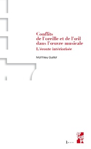 Conflits de l'oreille et de l'œil dans l'œuvre musicale