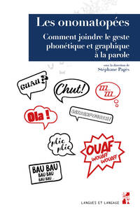 LES ONOMATOPEES - COMMENT JOINDRE LE GESTE PHONETIQUE ET GRAPHIQUE A LA PAROLE