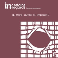 Du trans : avenir ou impasse ?