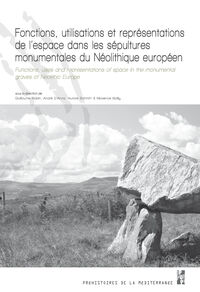 FONCTIONS UTILISATIONS ET REPRESENTATIONS DE L'ESPACE DANS LES SEPULTURES MONUME