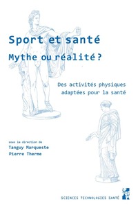 Sport et santé, mythe ou réalité ?