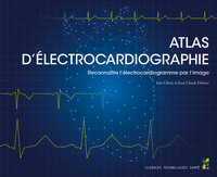 ATLAS DELECTROCARDIOGRAPHIE - RECONNAITRE LELECTROCARDIOGRAMME PAR LIMAGE