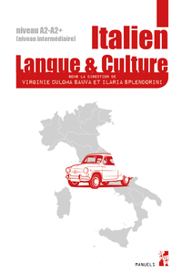 ITALIEN. LANGUE ET CULTURE - MANUEL D ITALIEN LANGUE VIVANTE ETRANGERE POUR L ENSEIGNEMENT SUPERIEUR
