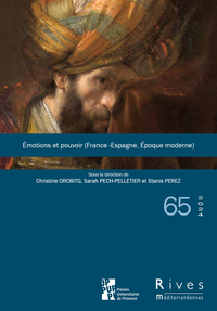 EMOTIONS ET POUVOIR (FRANCE -ESPAGNE, EPOQUE MODERNE)