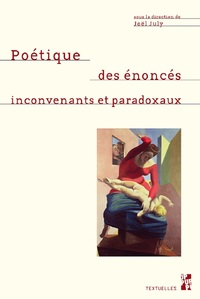 "Poétiques des énoncés inconvenants et paradoxaux "