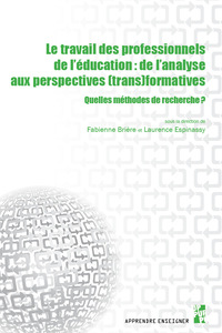Le travail des professionnels de l'éducation : de l'analyse aux perspectives (trans)formatives