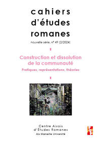 CONSTRUCTION ET DISSOLUTION DE LA COMMUNAUTE - PRATIQUES, REPRESENTATIONS, THEORIES